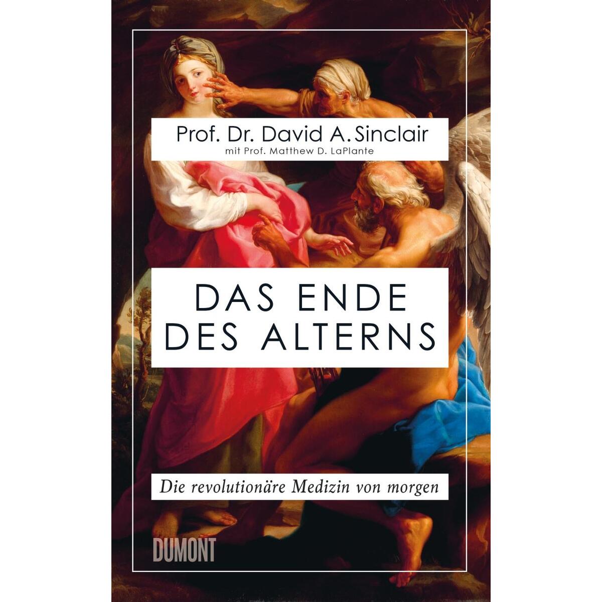 Das Ende des Alterns von DuMont Buchverlag GmbH