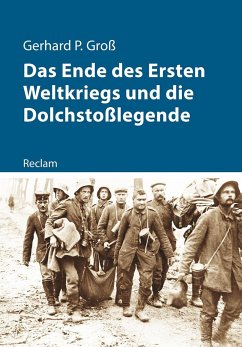 Das Ende des Ersten Weltkriegs und die Dolchstoßlegende von Reclam, Ditzingen