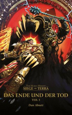 Das Ende und der Tod / The Horus Heresy - Die Belagerung von Terra Bd.3 von Black Library