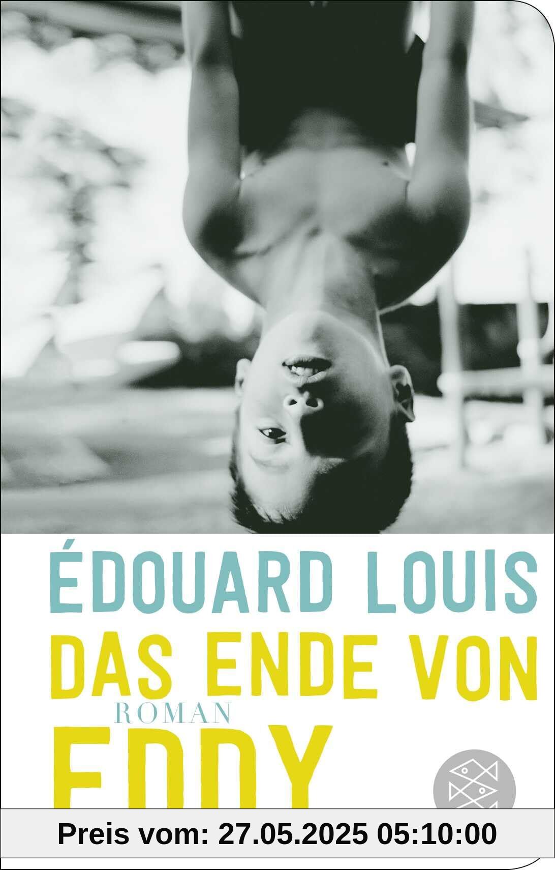 Das Ende von Eddy: Roman Das Ende von Eddy: Roman