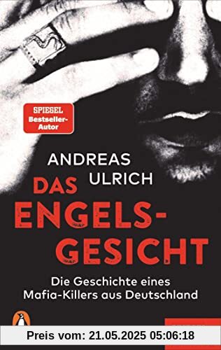 Das Engelsgesicht: Die Geschichte eines Mafia-Killers aus Deutschland. - Ein SPIEGEL-Buch