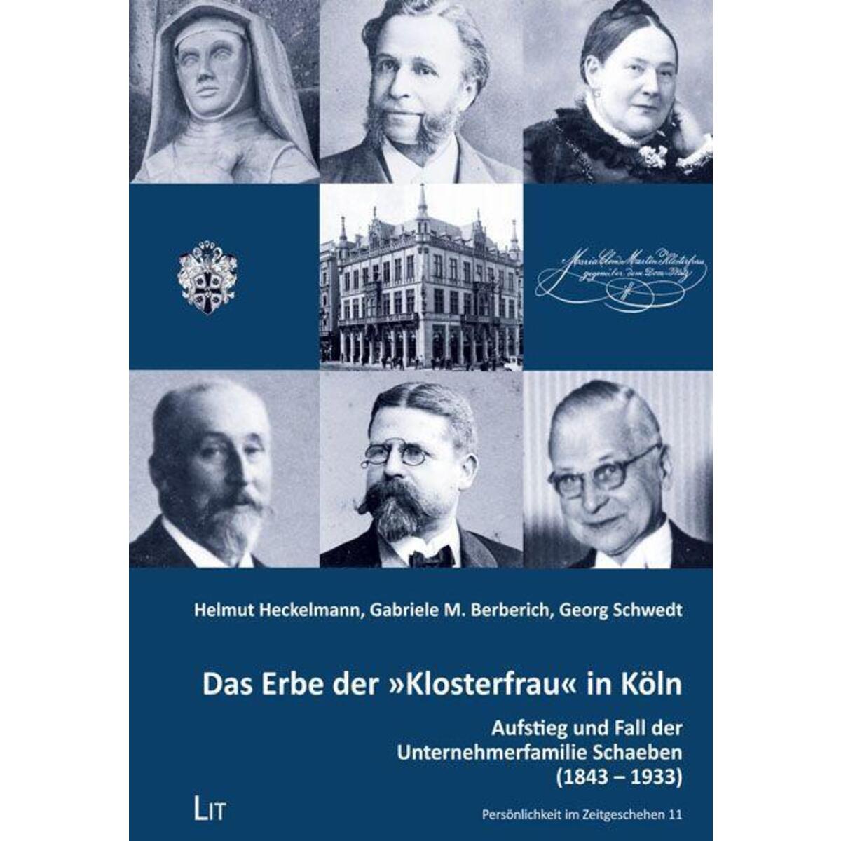 Das Erbe der "Klosterfrau" in Köln Das Erbe der "Klosterfrau" in Köln von Lit Verlag