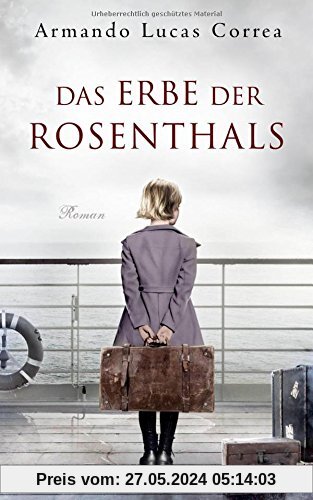 Das Erbe der Rosenthals: Roman