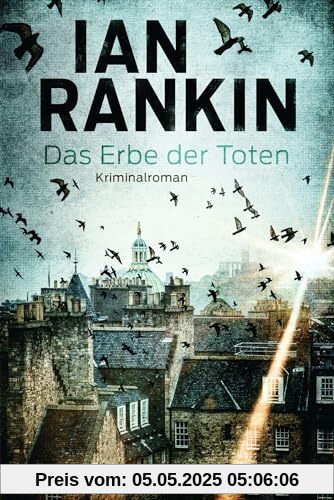 Das Erbe der Toten: Kriminalroman (Ein Inspector-Rebus-Roman, Band 24)
