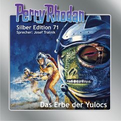 Das Erbe der Yulocs / Perry Rhodan Silberedition Bd.71 (MP3-Download) von Eins A Medien