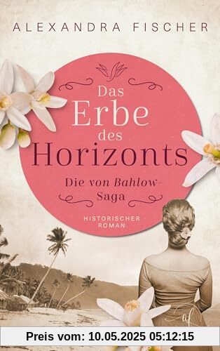Das Erbe des Horizonts (Die von Bahlow-Saga)