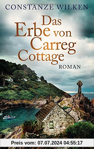 Das Erbe von Carreg Cottage: Roman