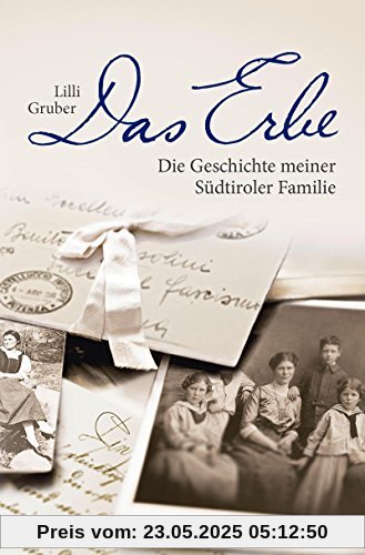 Das Erbe: Die Geschichte meiner Südtiroler Familie