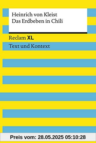 Das Erdbeben in Chili. Textausgabe mit Kommentar und Materialien: Reclam XL – Text und Kontext Das Erdbeben in Chili. Textausgabe mit Kommentar und Materialien: Reclam XL – Text und Kontext
