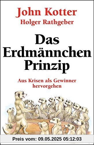 Das Erdmännchen-Prinzip: Aus Krisen als Gewinner hervorgehen