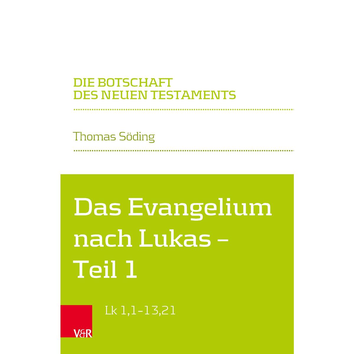 Das Evangelium nach Lukas Das Evangelium nach Lukas von Vandenhoeck + Ruprecht