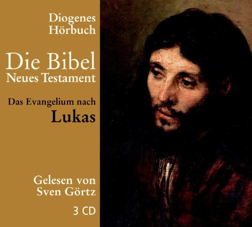 Das Evangelium nach Lukas: Ungekürzte Ausgabe