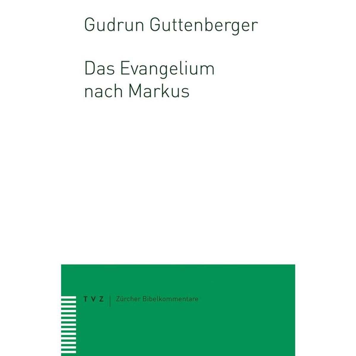 Das Evangelium nach Markus Das Evangelium nach Markus von Theologischer Verlag Ag