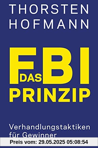 Das FBI-Prinzip: Verhandlungstaktiken für Gewinner