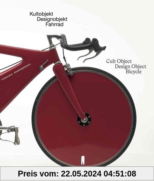 Das Fahrrad - Kultobjekt - Designobjekt / Cult Object Design Object Bicycle: The Design Museum, Pinakothek der Moderne