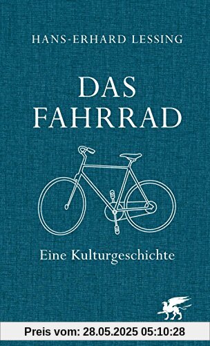 Das Fahrrad: Eine Kulturgeschichte