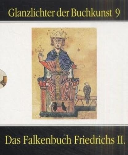 Das Falkenbuch Friedrichs II.: Bibliotheca Apostolica Vaticana, Cod. Pal. Lat. 1071 (Glanzlichter der Buchkunst) von Akademische Druck-u.Vlgs.