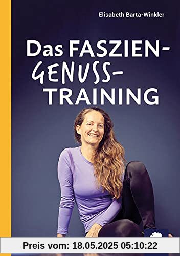 Das Faszien-Genuss-Training