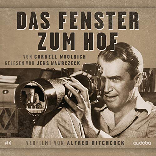 Das Fenster Zum Hof: Jens Wawrczeck Liest-Verfil (Von Hitchcock verfilmt, von Jens Wawrczeck gelesen.) von Audible Studios on Brilliance