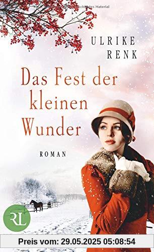Das Fest der kleinen Wunder: Roman (Die Ostpreußen Saga, Band 4)