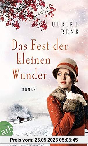 Das Fest der kleinen Wunder: Roman (Die Ostpreußen Saga, Band 4)