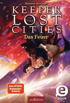 Das Feuer / Keeper of the Lost Cities Bd.3 (eBook, ePUB) von Ars Edition GmbH