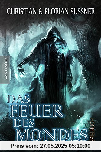 Das Feuer des Mondes: Ein Fantasy-Spielbuch