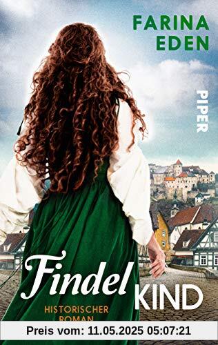 Das Findelkind: Historischer Roman