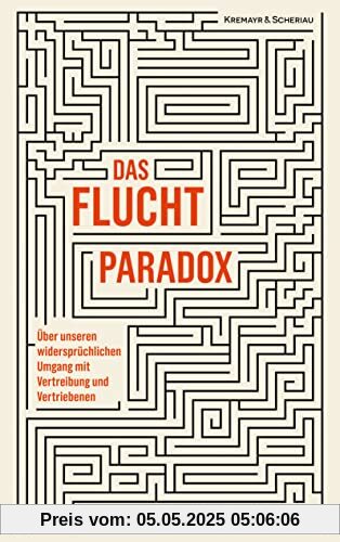 Das Fluchtparadox: Über unseren widersprüchlichen Umgang mit Vertreibung und Vertriebenen