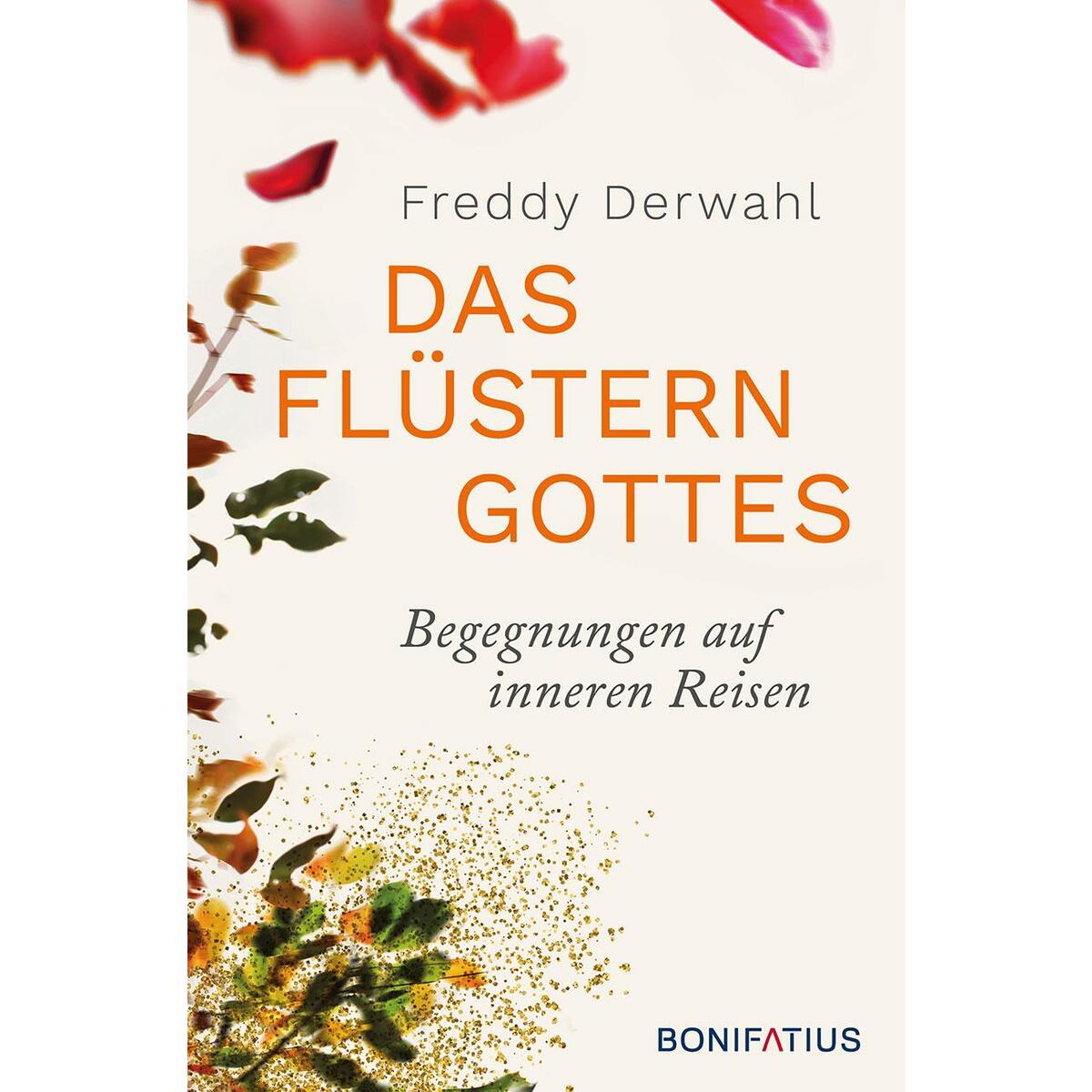 Das Flüstern Gottes Das Flüstern Gottes von Bonifatius GmbH