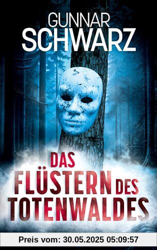 Das Flüstern des Totenwaldes (Thriller)