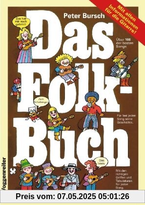 Das Folk - Buch: Mit allen Informationen für die Gitarre Das Folk - Buch: Mit allen Informationen für die Gitarre