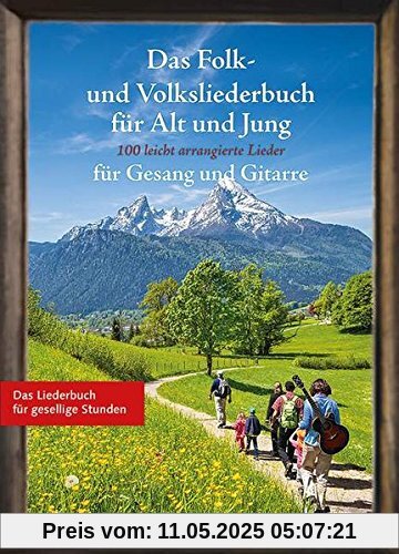 Das Folk- und Volksliederbuch für Alt und Jung: 100 leicht arrangierte Folksongs und Volkslieder für Gesang und Gitarre. Gesang und Gitarre. Liederbuch.