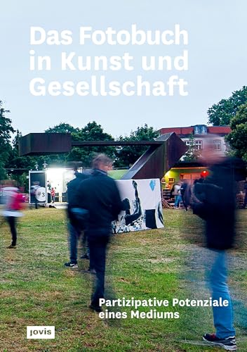 Das Fotobuch in Kunst und Gesellschaft: Partizipative Potenziale eines Mediums von Jovis Verlag