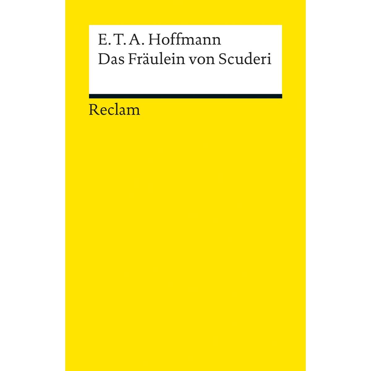 Das Fräulein von Scuderi Das Fräulein von Scuderi von Reclam Philipp Jun.
