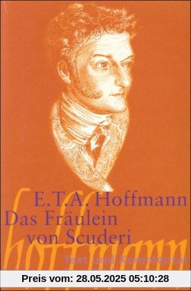 Das Fräulein von Scuderi: Erzählung aus dem Zeitalter Ludwigs des Vierzehnten: Erzählung aus dem Zeitalter Ludwig des Vierzehnten (Suhrkamp BasisBibliothek)