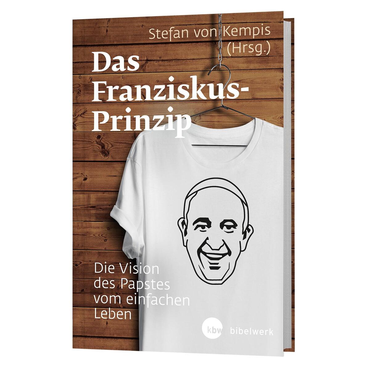 Das Franziskus Prinzip von Katholisches Bibelwerk