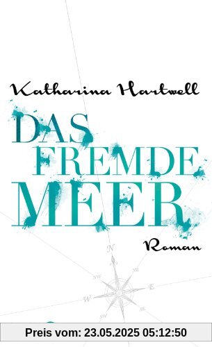 Das Fremde Meer: Roman