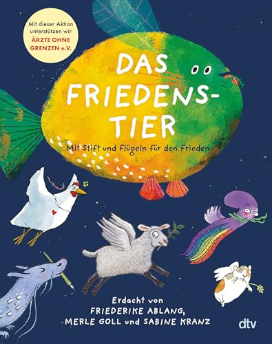 Das Friedenstier – Mit Stift und Flügeln für den Frieden: „Ein Buch über die Vielfalt des Friedens“ (Heribert Prantl) – mit Friedenstieren von Jutta ... zu Gunsten von Ärzte ohne Grenzen Das Friedenstier – Mit Stift und Flügeln für den Frieden: „Ein Buch über die Vielfalt des Friedens“ (Heribert Prantl) – mit Friedenstieren von Jutta ... zu Gunsten von Ärzte ohne Grenzen