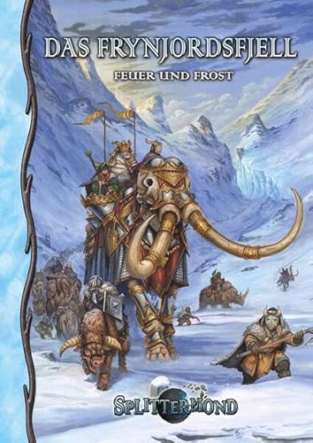 Das Frynjordsfjell: Feuer und Frost (Splittermond) von Uhrwerk-Verlag