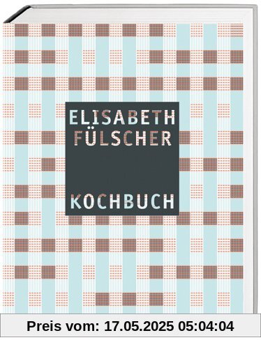 Das Fülscher-Kochbuch Das Fülscher-Kochbuch