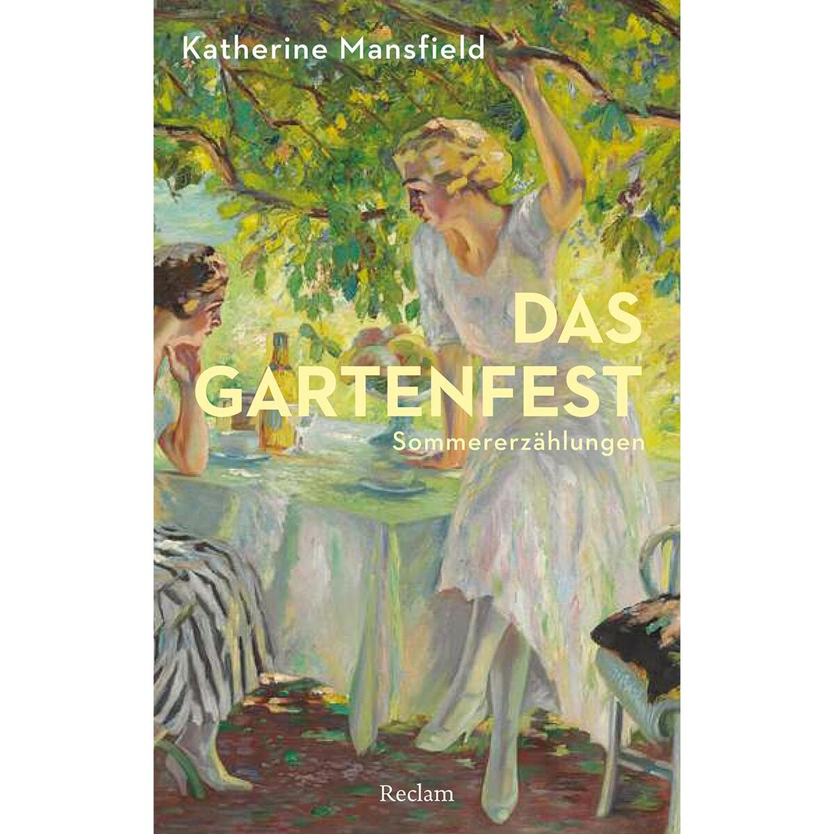 Das Gartenfest. Sommererzählungen Das Gartenfest. Sommererzählungen von Reclam Philipp Jun.