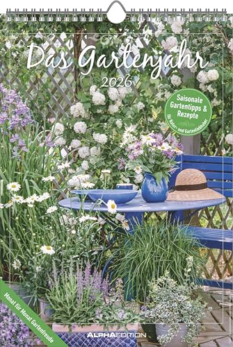 Das Gartenjahr 2026 - Bildkalender 23,7x34 cm - mit saisonalen Gartentipps und Rezepten - Ratgeber - Wandkalender - Küchenkalender - Alpha Edition: ... und Rezepte für Garten- und Naturfreunde. von ALPHA EDITION