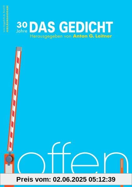Das Gedicht. Zeitschrift /Jahrbuch für Lyrik, Essay und Kritik / DAS GEDICHT Bd. 30: offen | 30 Jahre DAS GEDICHT