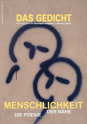 Das Gedicht. Zeitschrift /Jahrbuch für Lyrik, Essay und Kritik / DAS GEDICHT Bd. 32: Menschlichkeit. Die Poesie der Nähe Das Gedicht. Zeitschrift /Jahrbuch für Lyrik, Essay und Kritik / DAS GEDICHT Bd. 32: Menschlichkeit. Die Poesie der Nähe