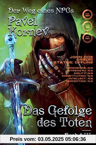 Das Gefolge des Toten (Der Weg eines NPCs Buch # 3): LitRPG-Serie