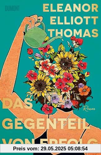 Das Gegenteil von Erfolg: Roman