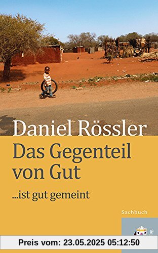Das Gegenteil von Gut ... ist gut gemeint