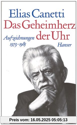 Das Geheimherz der Uhr: Aufzeichnungen 1973 - 1985 Das Geheimherz der Uhr: Aufzeichnungen 1973 - 1985