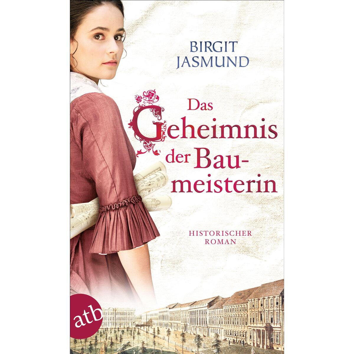 Das Geheimnis der Baumeisterin von Aufbau Taschenbuch Verlag